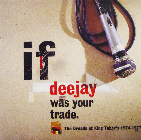 If Deejay Was Your Trade. The Dreads At King Tubby's 1974-1977