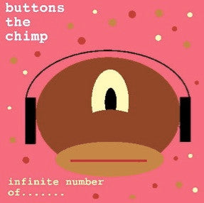 Buttons The Chimp - Infinite Number Of.......