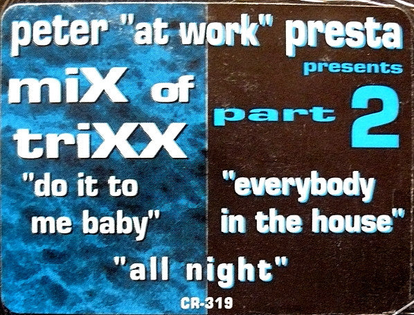 Peter Presta - Mix Of Trixx (Part 2)