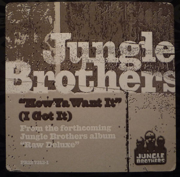Jungle Brothers - How Ya Want It (I Got It)