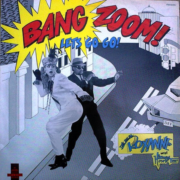 The Real Roxanne - Bang Zoom! (Let's Go-Go)