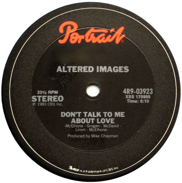 Altered Images - Don't Talk To Me About Love