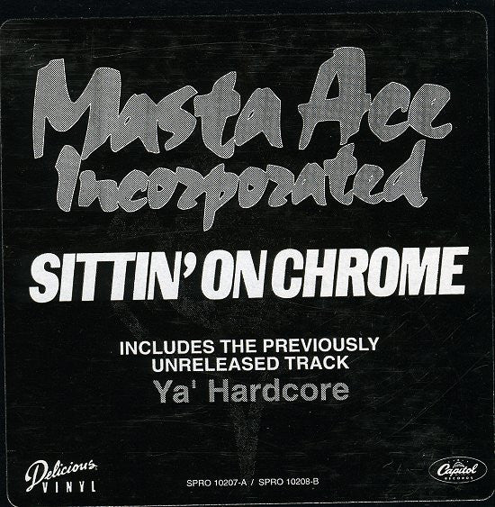 Masta Ace Incorporated - Sittin' On Chrome