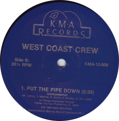 West Coast Crew - Put The Pipe Down