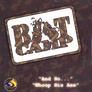 Boot Camp Clik - And So... / Whoop His Ass