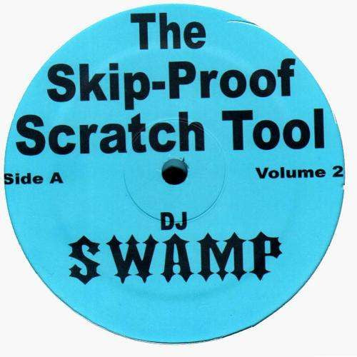DJ Swamp - The Skip-Proof Scratch Tool Volume 2