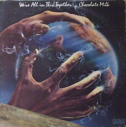 Chocolate Milk (2) - We're All In This Together
