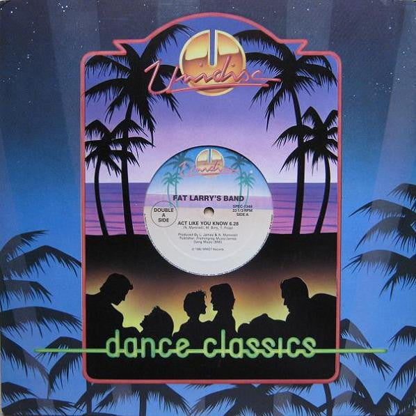 Fat Larry's Band - Act Like You Know / Double Dutch Bus / Watch Out