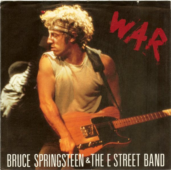 Bruce Springsteen & The E-Street Band - War