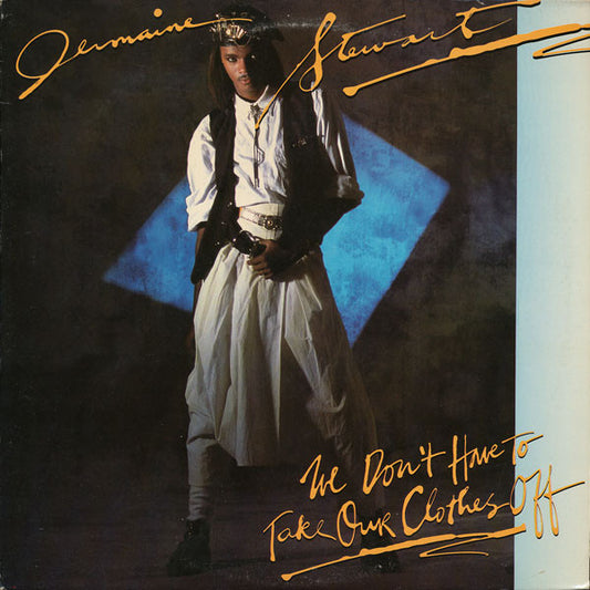 Jermaine Stewart - We Don't Have To Take Our Clothes Off