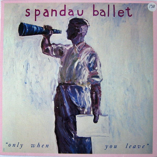 Spandau Ballet - Only When You Leave