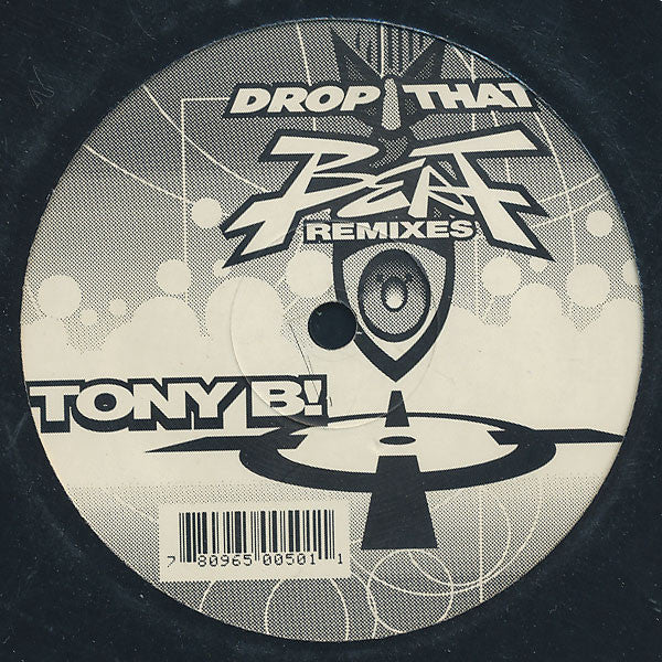 Tony B! - Drop That Beat Remixes