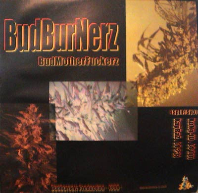 BudBurnerz - BudMotherFuckerz