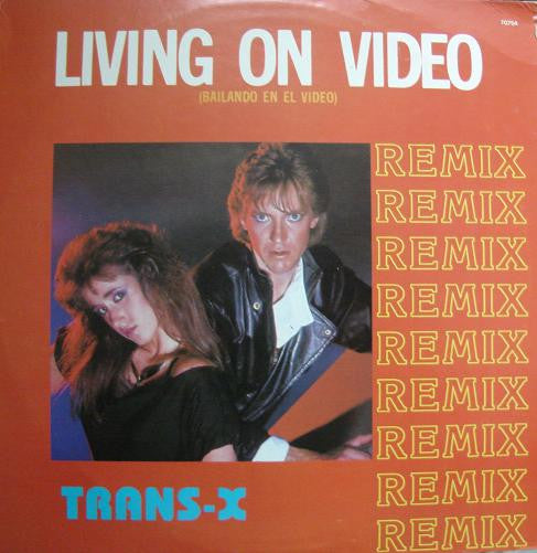 Trans-X - Living On Video = Bailando En El Video (Remix)