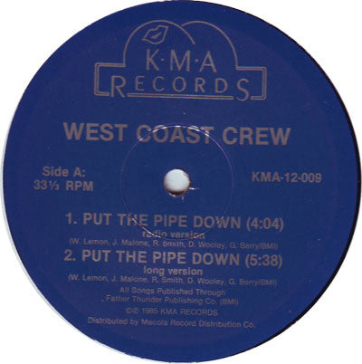 West Coast Crew - Put The Pipe Down
