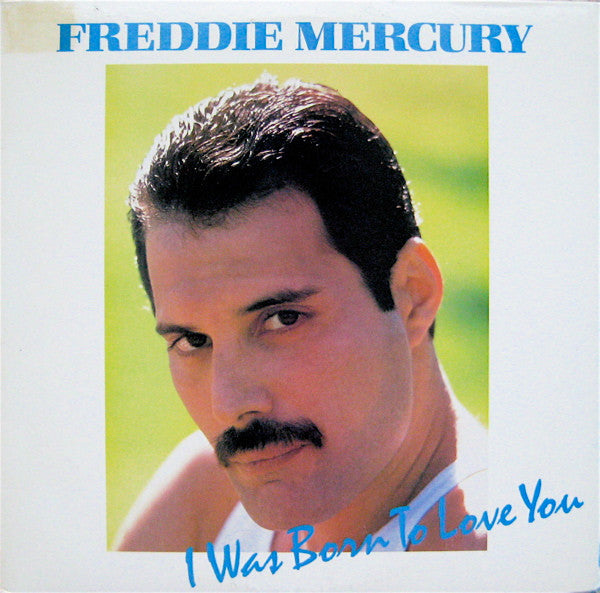 Freddie Mercury - I Was Born To Love You