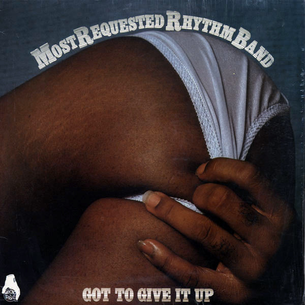 Most Requested Rhythm Band - Got To Give It Up