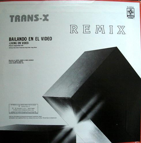 Trans-X - Living On Video = Bailando En El Video (Remix)