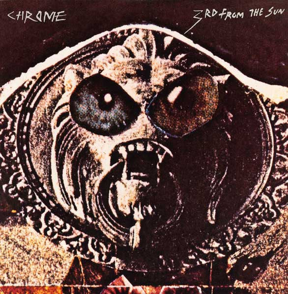 Chrome (8) - 3rd From The Sun