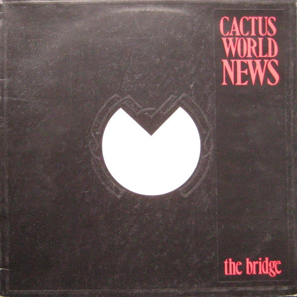 Cactus World News - The Bridge
