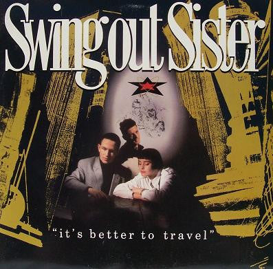 Swing Out Sister - It's Better To Travel