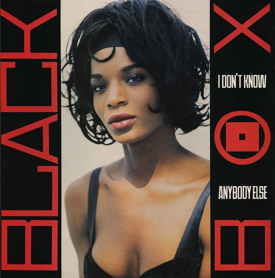 Black Box - I Don't Know Anybody Else