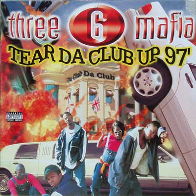 Three 6 Mafia - Tear Da Club Up 97'
