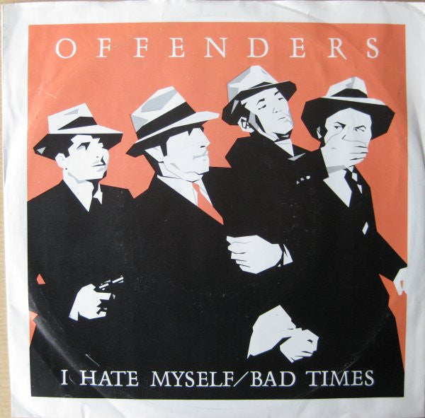 Offenders - I Hate Myself / Bad Times
