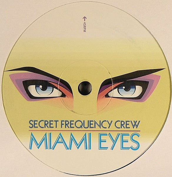 Secret Frequency Crew - Miami Eyes