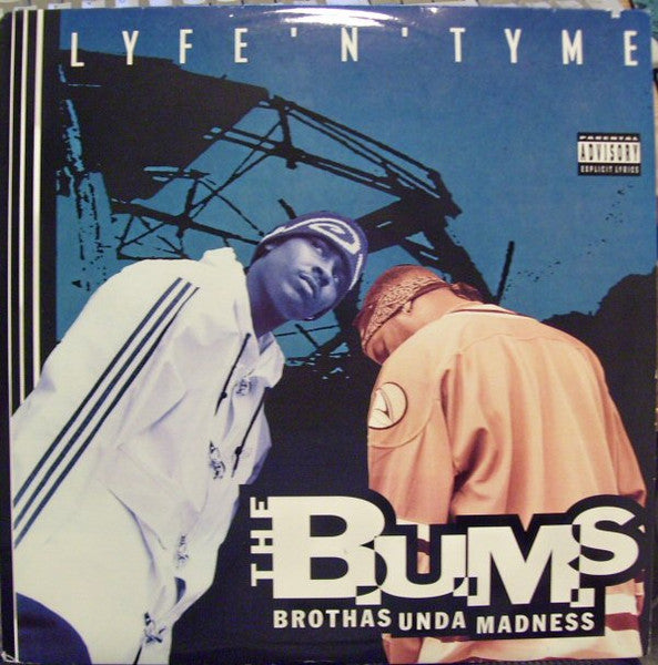 The B.U.M.S. (Brothas Unda Madness) - Lyfe'N'Tyme