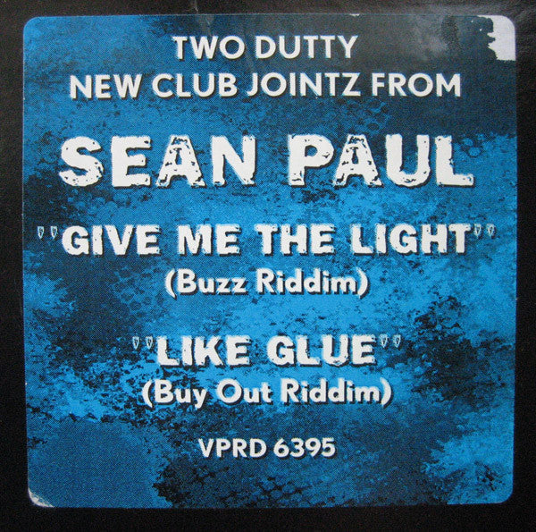Sean Paul - Give Me The Light / Like Glue