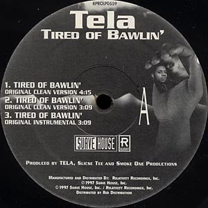 Tela - Tired Of Bawlin'