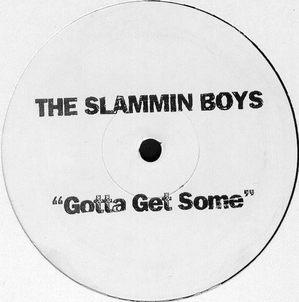 The Slammin Boys - Gotta Get Some / Dreams