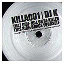 DJ K (4) - Kill Or Be Killed / Brace Yourself