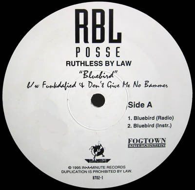 RBL Posse - Bluebird / Funkdafied / Don't Give Me No Bammer