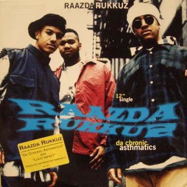 Raazda Rukkuz - Da Chronic Asthmatics / Loco Impact