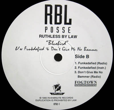 RBL Posse - Bluebird / Funkdafied / Don't Give Me No Bammer