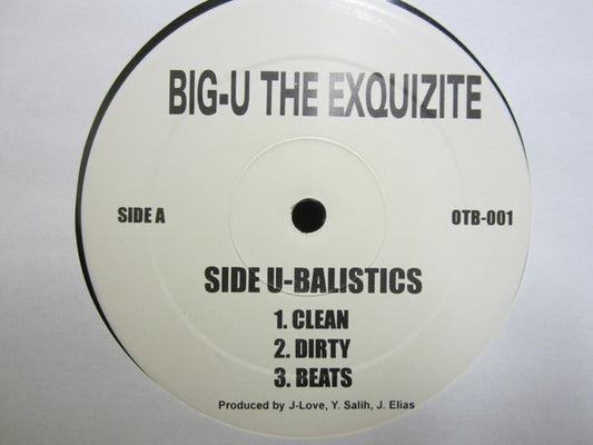 Big-U The Exquizite - Balistics / Coming Home