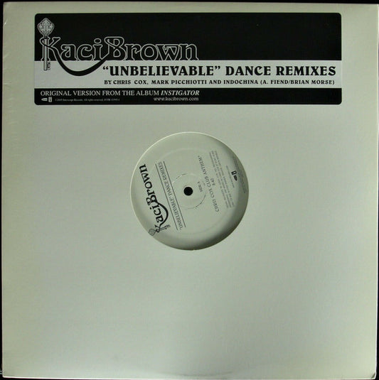 Kaci Brown - Unbelievable (Dance Remixes)