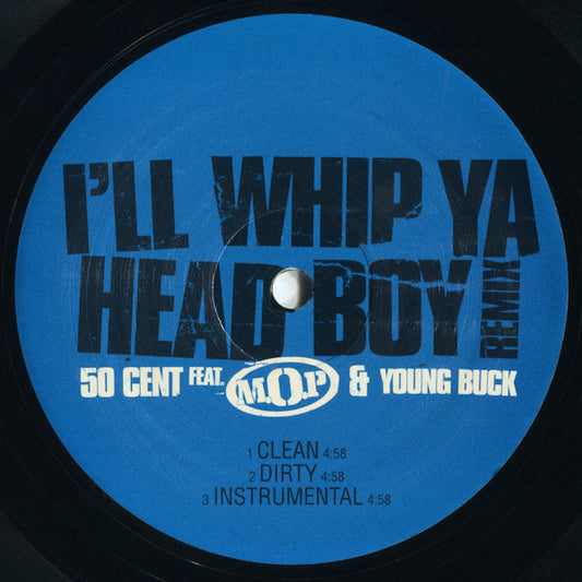 50 Cent - I'll Whip Ya Head Boy (Remix) / You Already Know (Remix)