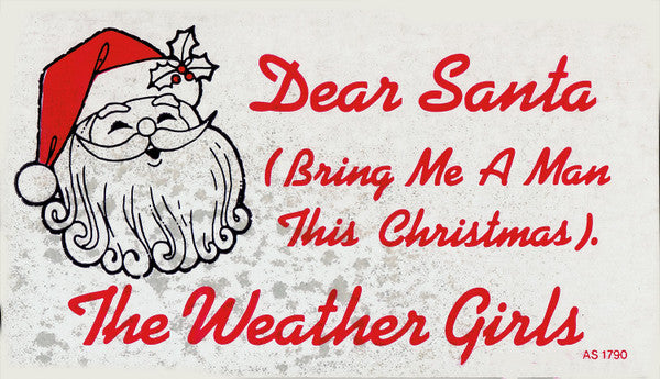 The Weather Girls - Dear Santa (Bring Me A Man This Christmas)