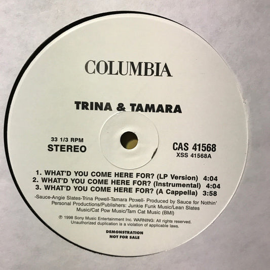 Trina & Tamara - What'd You Come Here For?