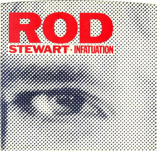 Rod Stewart - Infatuation / She Won't Dance With Me