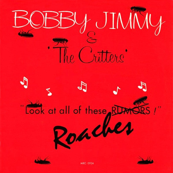 Bobby Jimmy And The Critters - Roaches