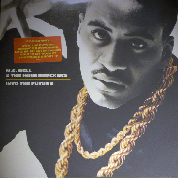 MC Rell & The Houserockers - Into The Future