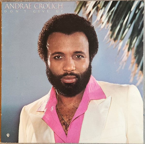 Andraé Crouch - Don't Give Up