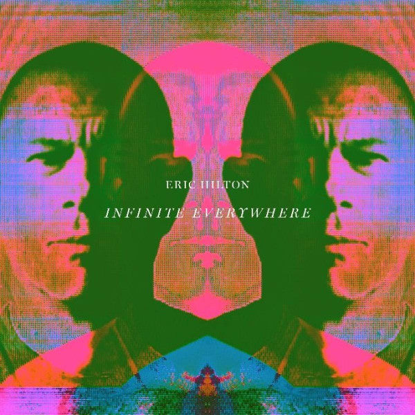 Eric Hilton - Infinite Everywhere