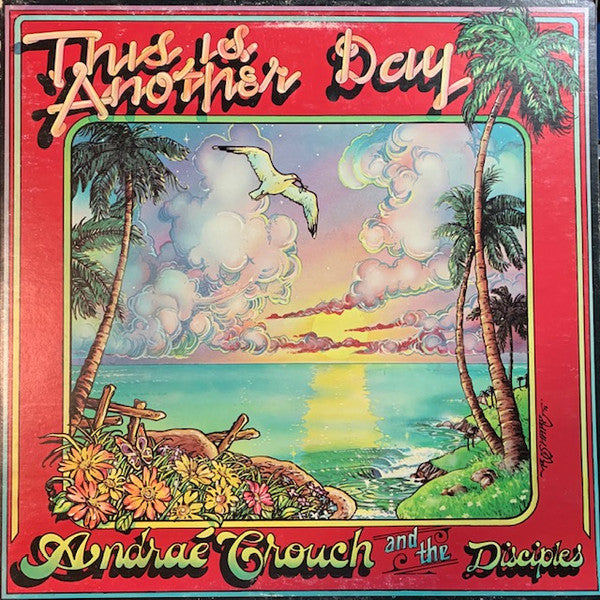 Andraé Crouch & The Disciples - This Is Another Day
