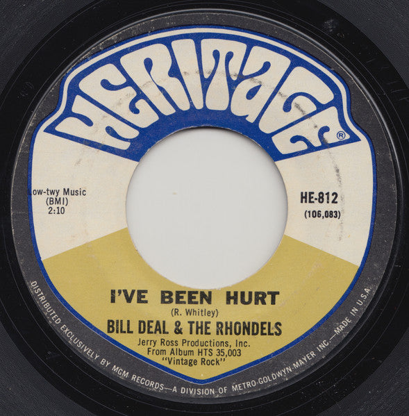 Bill Deal & The Rondells - I've Been Hurt / I've Got My Needs