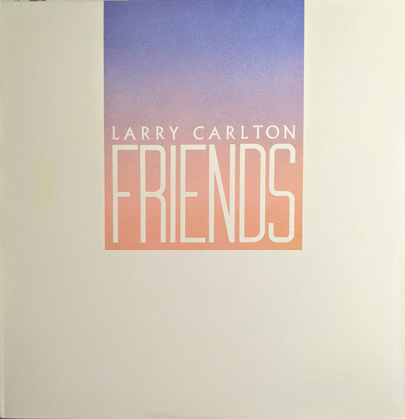 Larry Carlton - Friends